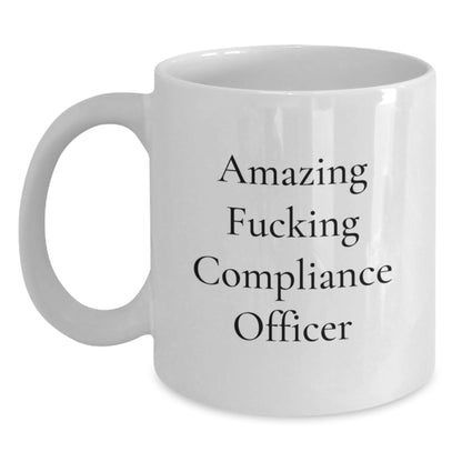 Funny Compliance Officer Gifts, Amazing 'F--king' White Coffee Mug for Graduation, Gifts from Friends, Unique Comedy Mug for Compliance Officer - Main