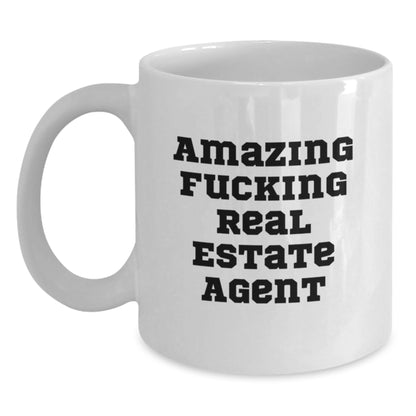 Funny Real Estate Agent Graduation Gifts from Friends, Real Estate Agent White Coffee Mug with Amazing Quote, 11oz or 15oz, Ceramic, Microwave, Dishwasher Safe - Main