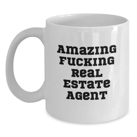 Funny Real Estate Agent Graduation Gifts from Friends, Real Estate Agent White Coffee Mug with Amazing Quote, 11oz or 15oz, Ceramic, Microwave, Dishwasher Safe - Main