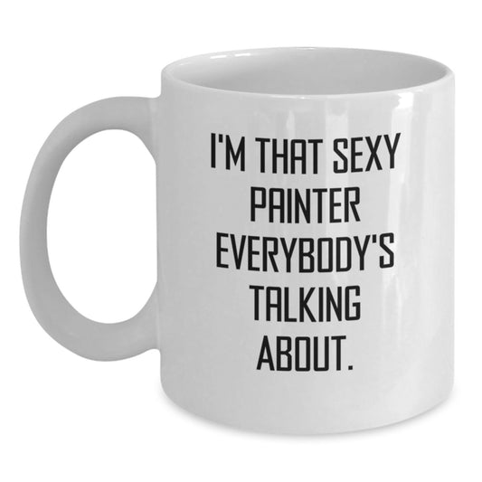 Sexy Painter Gifts for Men from Friends, Funny White Coffee Mug for Graduation - Main