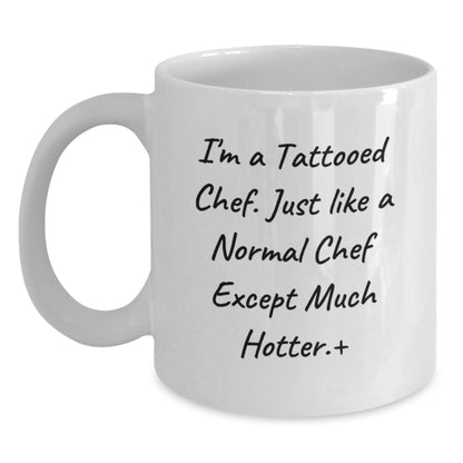 Funny Chef Gifts for Men, White Coffee Mug, Christmas Unique Presents from Friends, Family, and Coworkers - 'I'm A Tattooed Chef...' - Main