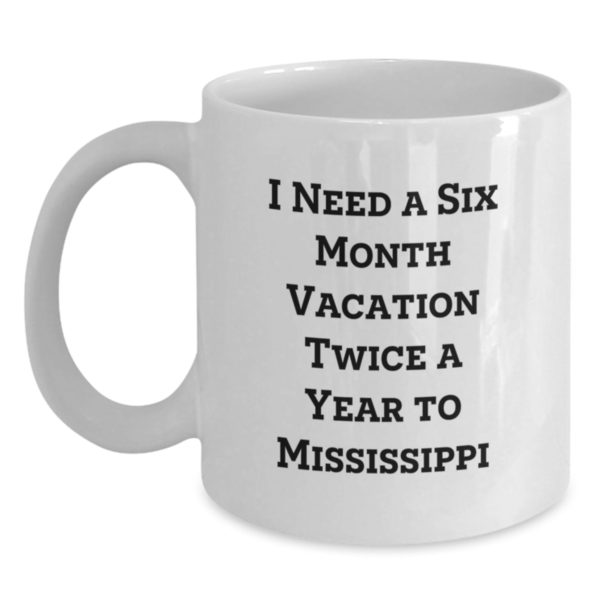 Relaxing Mississippi Getaway White Coffee Mug, Funny Birthday Unique Gift for Friends from Mississippi - Main