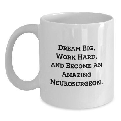 Neurosurgeon Gifts, Funny Inspirational White Coffee Mugs for Men, Women, Coworkers, Family, Neurosurgeon Friends, Unique Christmas Unique Gifts from Friends, Family, Men, Women - Main