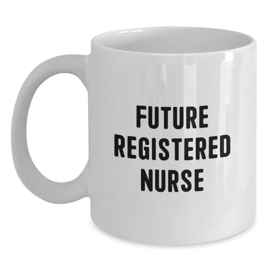 Funny Motivational Gifts for Future Registered Nurse, Christmas Unique White Coffee Mug, Encouragement Quote from Friends and Family - Main