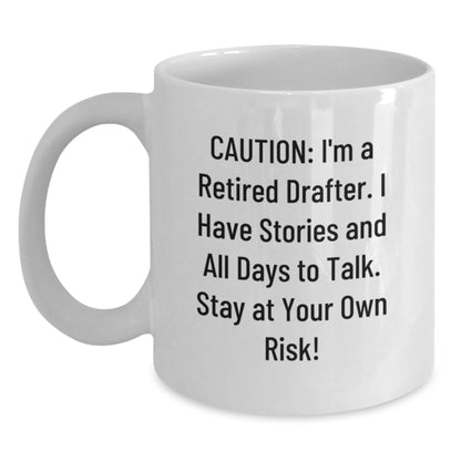 Funny Drafter Gifts for Men, White Coffee Mugs with Caution I'm A Retired Drafter, Christmas Unique Presents - Main
