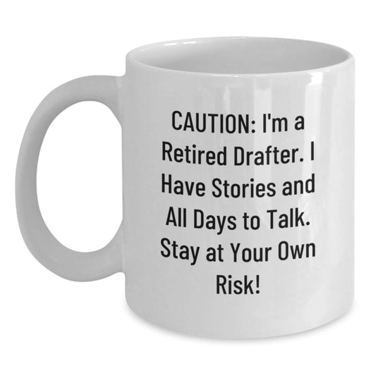 Funny Drafter Gifts for Men, White Coffee Mugs with Caution I'm A Retired Drafter, Christmas Unique Presents - Main