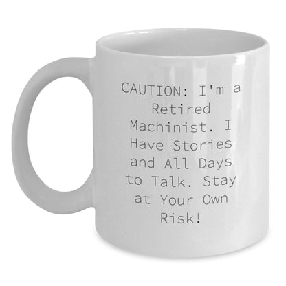 Funny Machinist White Coffee Mugs - Gifts from Men for Machinist Friends and Coworkers this Christmas - Main
