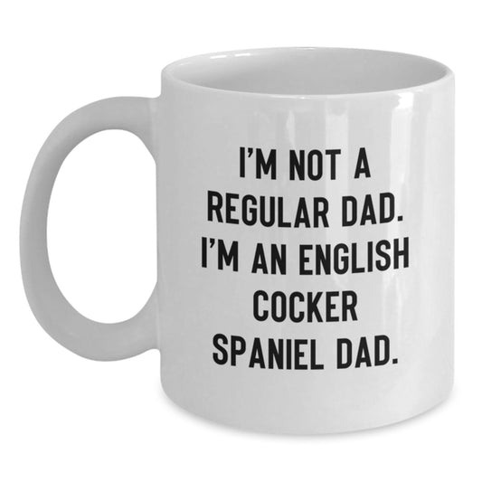 Funny English Cocker Spaniel Dog Lover Gifts from Men to Family - I'm Not A Regular Dad. I'm An English Cocker Spaniel Dad. Christmas Unique Mugs for Women and Friends - Main