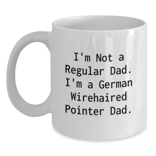 Funny German Wirehaired Pointer Dog Gifts, White Coffee Mugs for Dad, 'I'm Not A Regular Dad. I'm A German Wirehaired Pointer Dad.' Christmas Unique Ideas for Men - Main