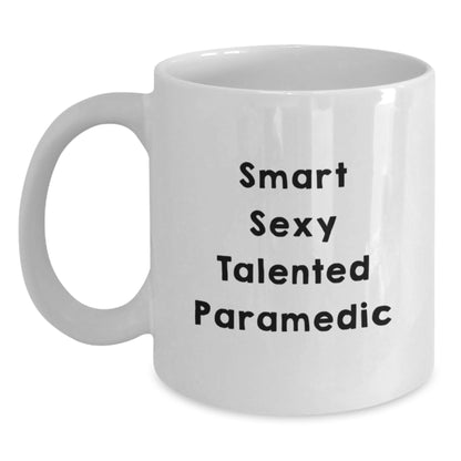 Smart Sexy Talented Rescue Worker White Coffee Mug Gifts from Friends for Graduation, Funny Quote - Main