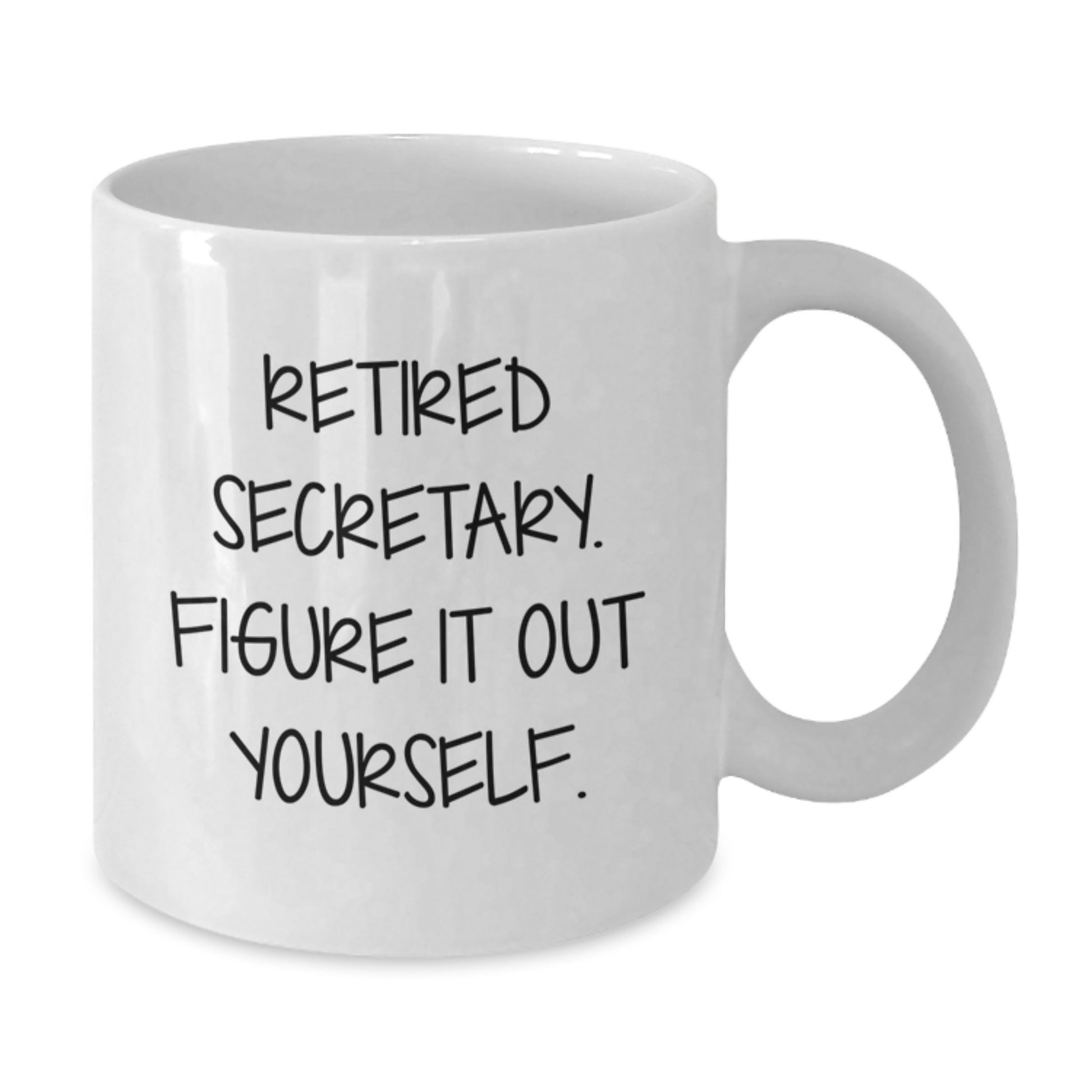 Secretary Gifts from Friends and Family - Funny 'Retired Secretary. Figure It Out Yourself.' White Coffee Mug for Christmas Unique Gifts - Additional