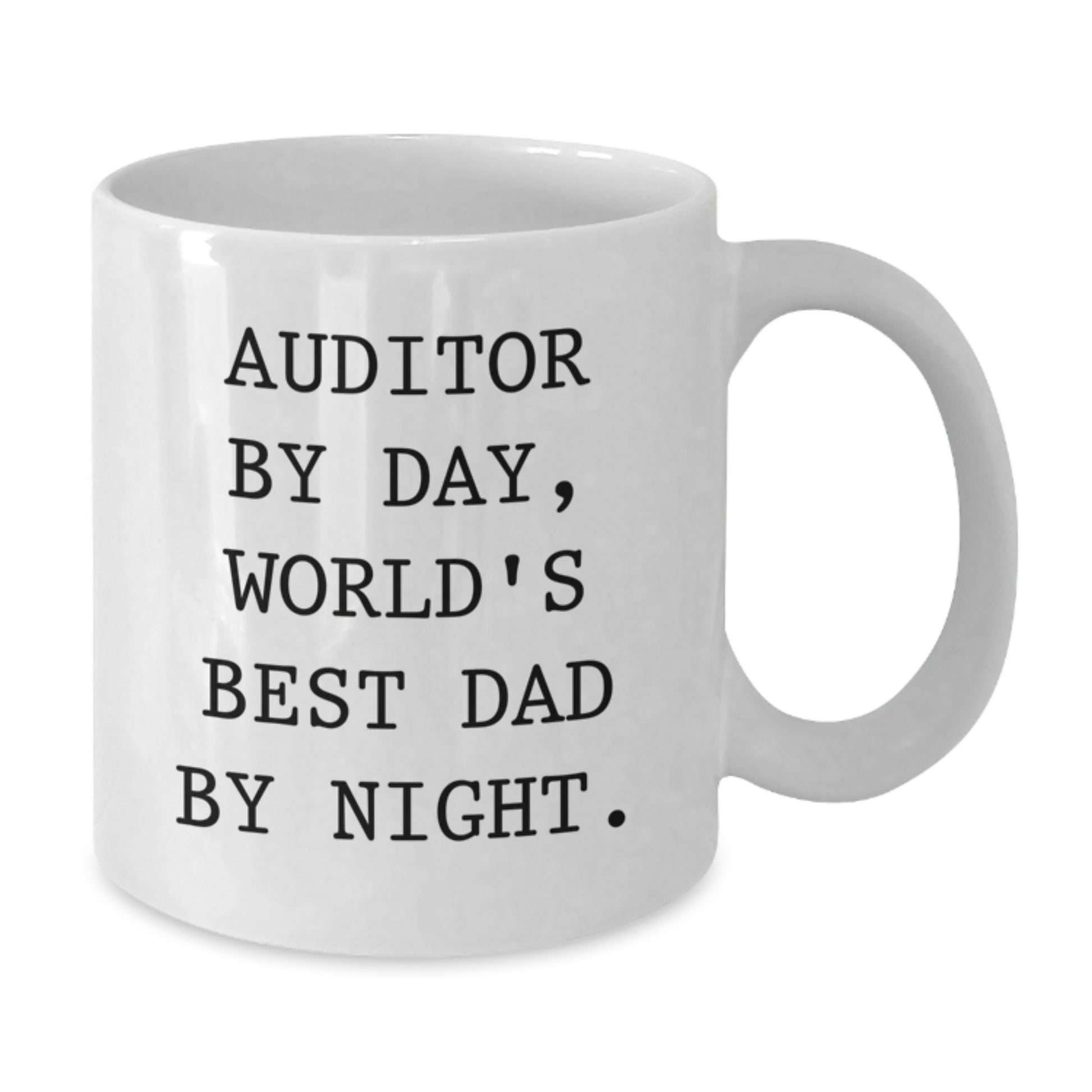 Auditor By Day, World's Best Dad By Night Funny Graduation Gifts from Family, for Auditor White Coffee Mug - Additional