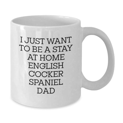 English Cocker Spaniel Dad Quotes Funny White Coffee Mug Gifts from Men to English Cocker Spaniel Dog, Graduation Unique Gifts - Additional