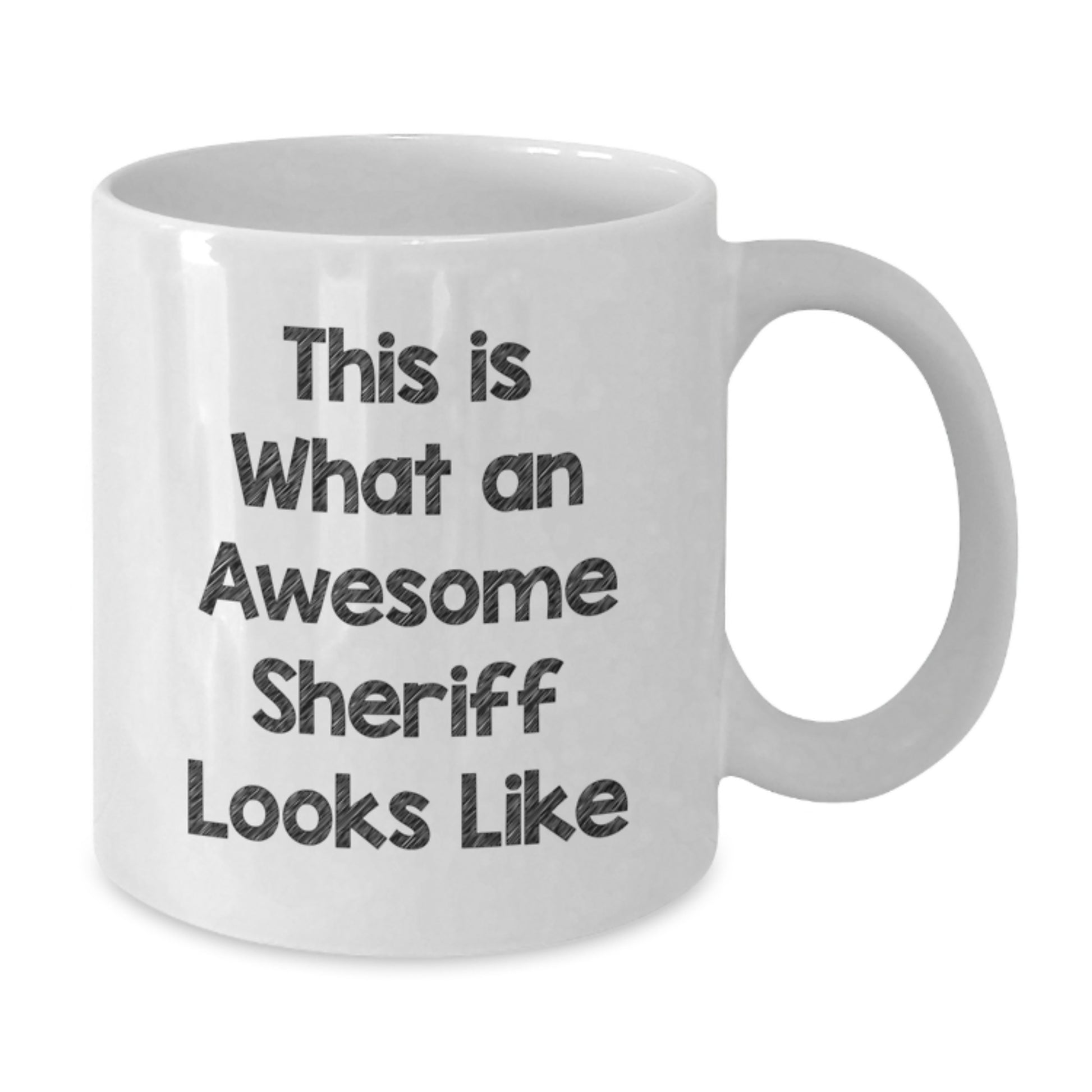 Funny Sheriff Quotes Gifts for Men, White Coffee Mug for Sheriff Graduation, Awesome Sheriff White Coffee Mug Gifts from Men, White Coffee Mug for Sheriff, Funny Sheriff White Coffee Mug - Additional