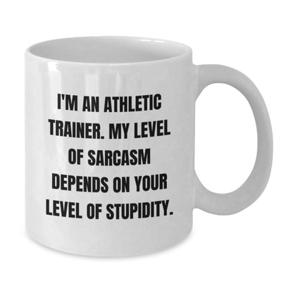 Funny Athletic Trainer White Coffee Mug Gifts from Friends to Men, Unique Christmas Unique Gifts for Athletic Trainers, Sarcasm Level Dependent Mug - Additional