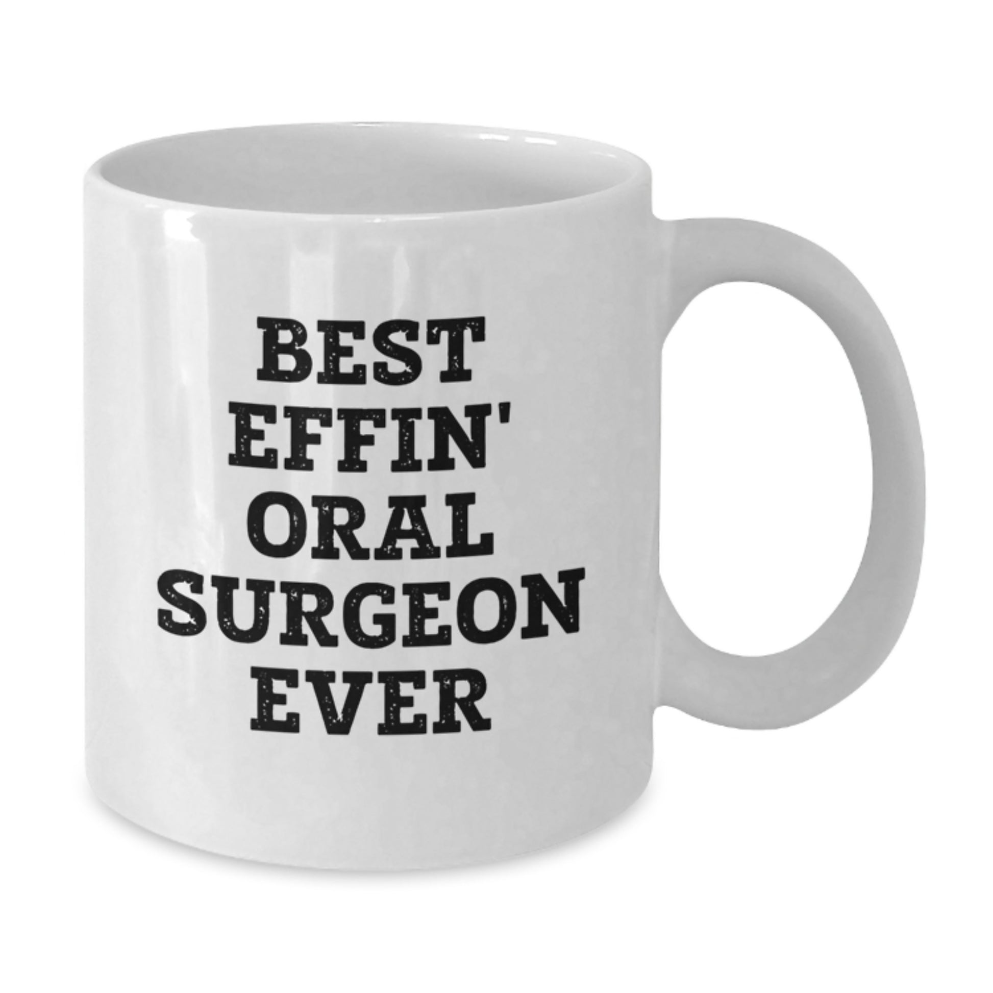 Funny Oral Surgeon Gifts from Friends, White Coffee Mug for Oral Surgeon, Best Effin' Oral Surgeon Ever Quote, Christmas Unique Gifts for Men, Women, Family - Additional