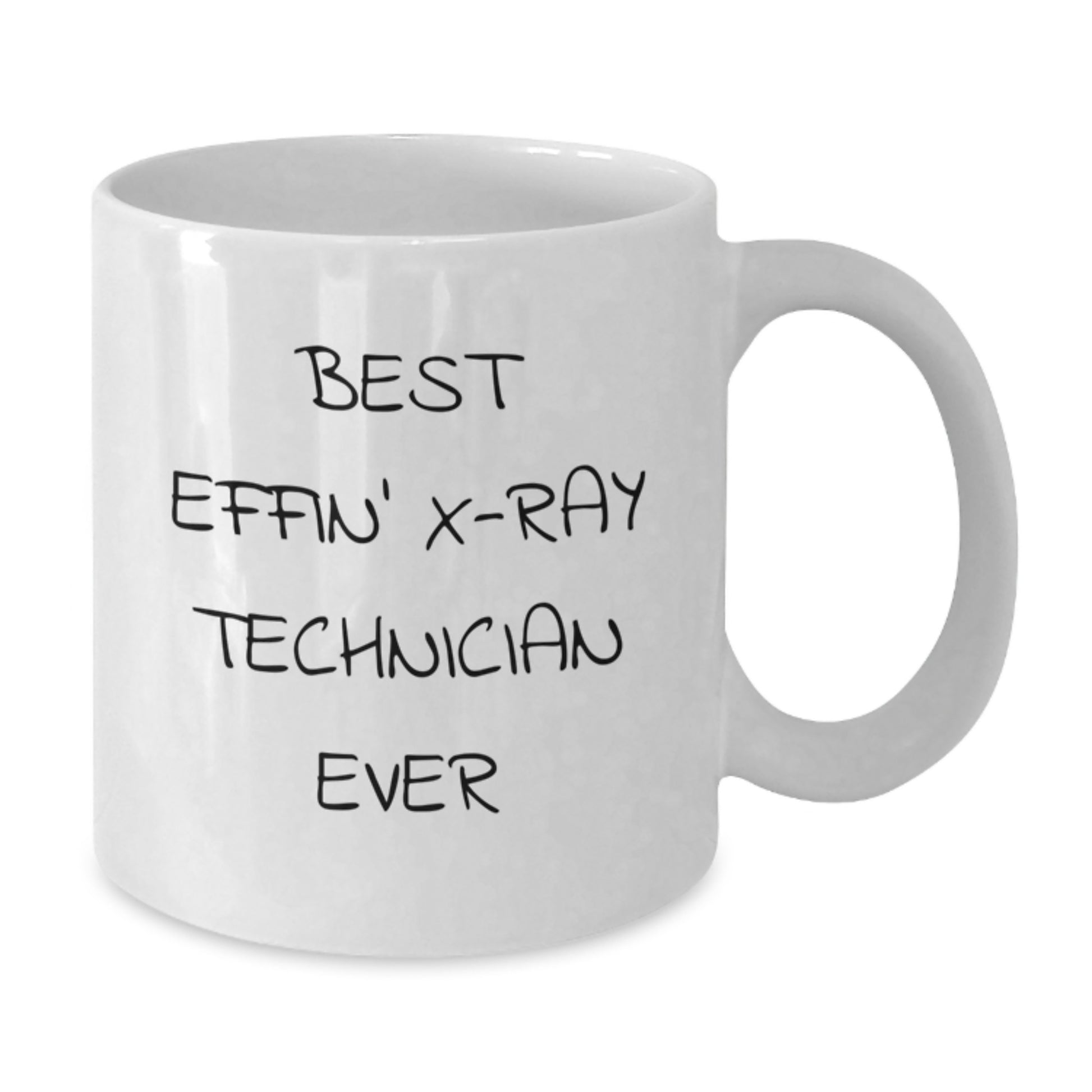 Funny X-Ray Technician Gifts for Men - Best Effin' X-ray Technician Ever White Coffee Mug, White Ceramic Mug for Christmas Unique Gifts from Friends - Additional
