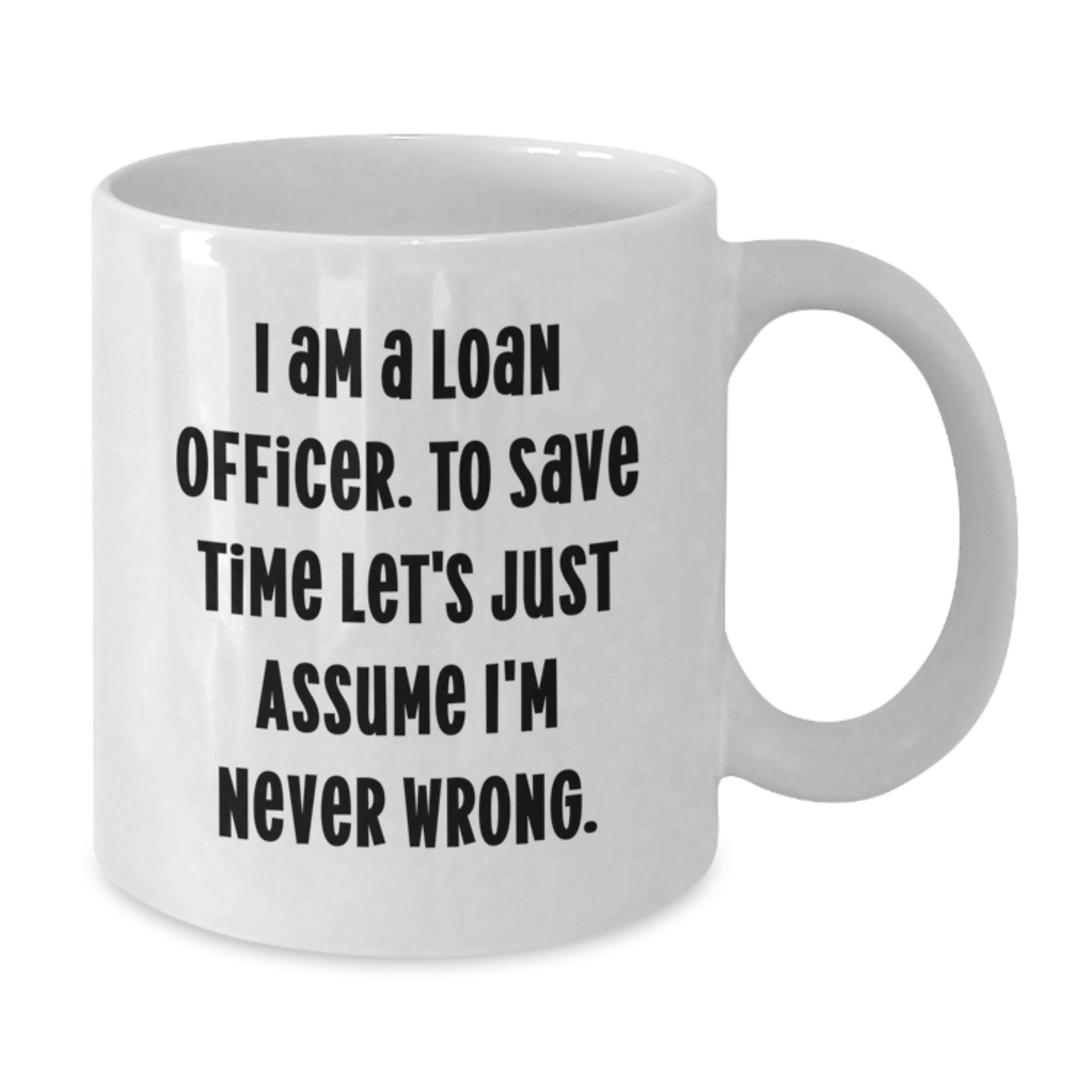 Funny Loan Officer Gifts for Men, Women, Friends, Coworkers, Family - White Coffee Mug for Christmas Unique Presents from Friends and Family - Additional