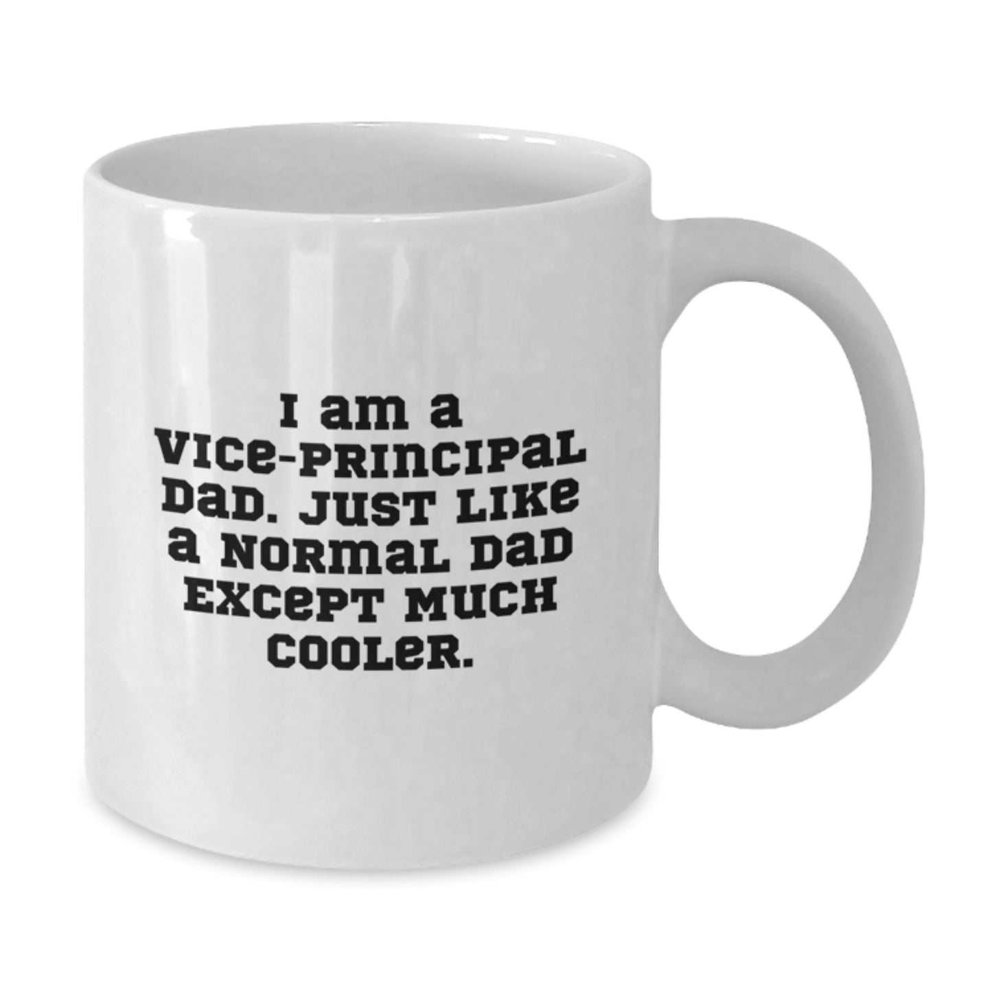 Unique Vice-Principal Gifts from Family - Funny White Coffee Mug for Vice-Principal Dad by Christmas Unique Gifts - Additional