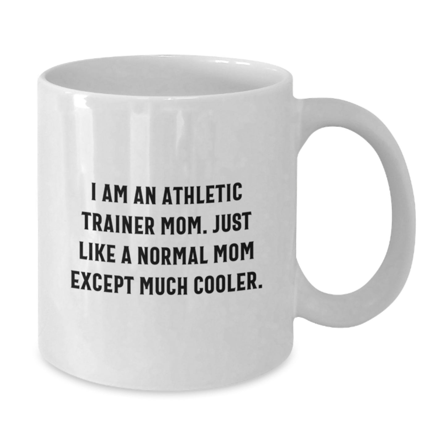 Funny Athletic Trainer Mom Gifts for Her - Gifts from Friends, White Coffee Mug - Perfect Inspirational Mug for Christmas Unique Gifts - Additional