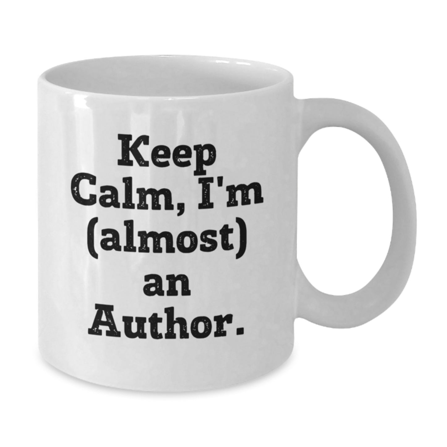 Christmas Unique Gifts for Author Friends, Funny White Coffee Mug from Friends, Keep Calm I'm almost An Author - Additional