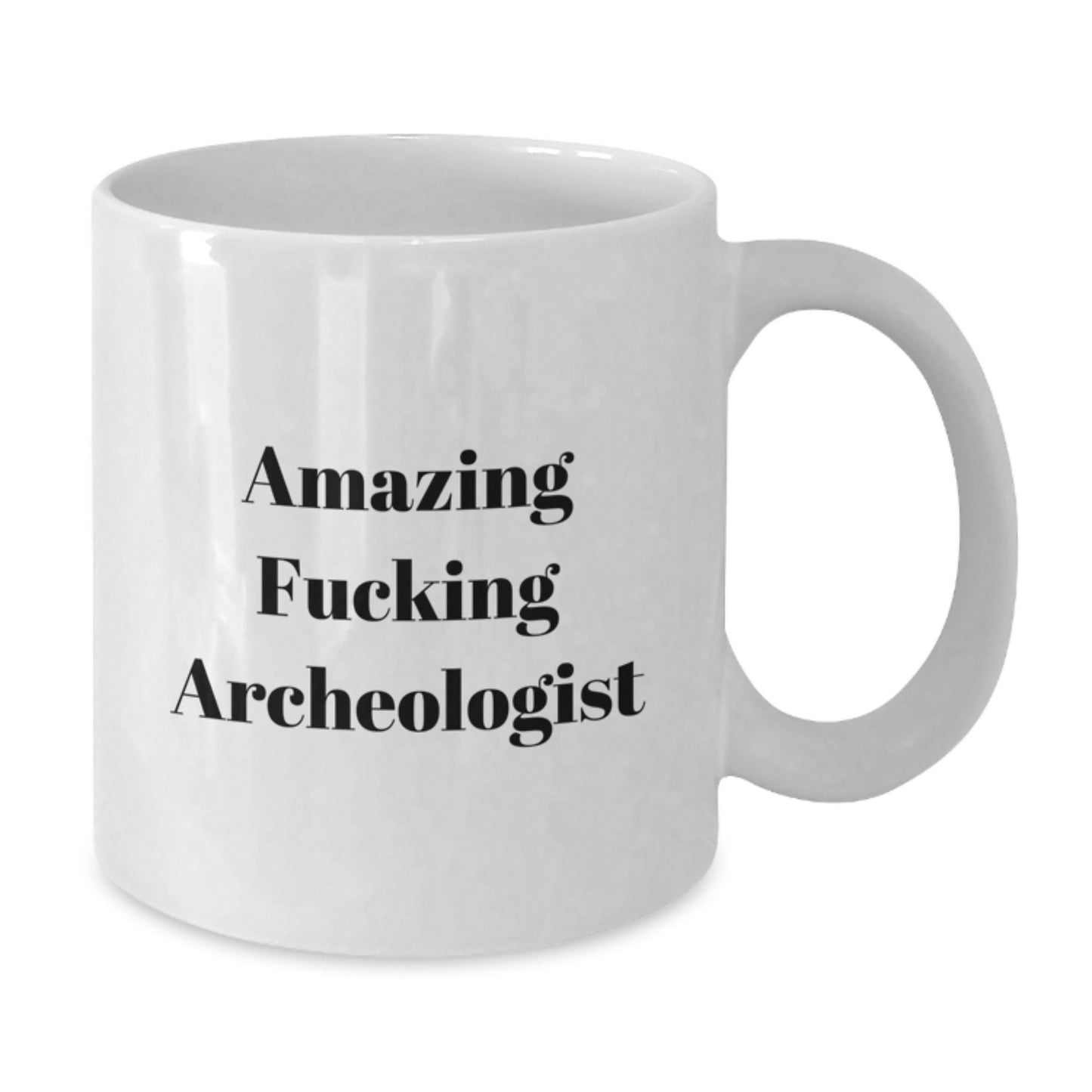 Funny Archeologist Gifts for Men from Friends, White Coffee Mug with Amazing Quote, Perfect for Christmas Unique Presents - Additional