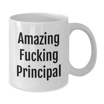 Funny Principal Quotes White Coffee Mugs, Gifts from Men to Principal, Unique Christmas Unique Gifts for Principal - Additional