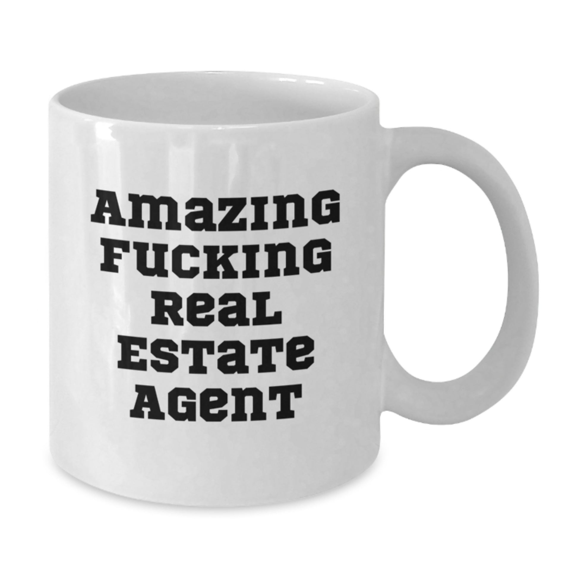 Funny Real Estate Agent Graduation Gifts from Friends, Real Estate Agent White Coffee Mug with Amazing Quote, 11oz or 15oz, Ceramic, Microwave, Dishwasher Safe - Additional