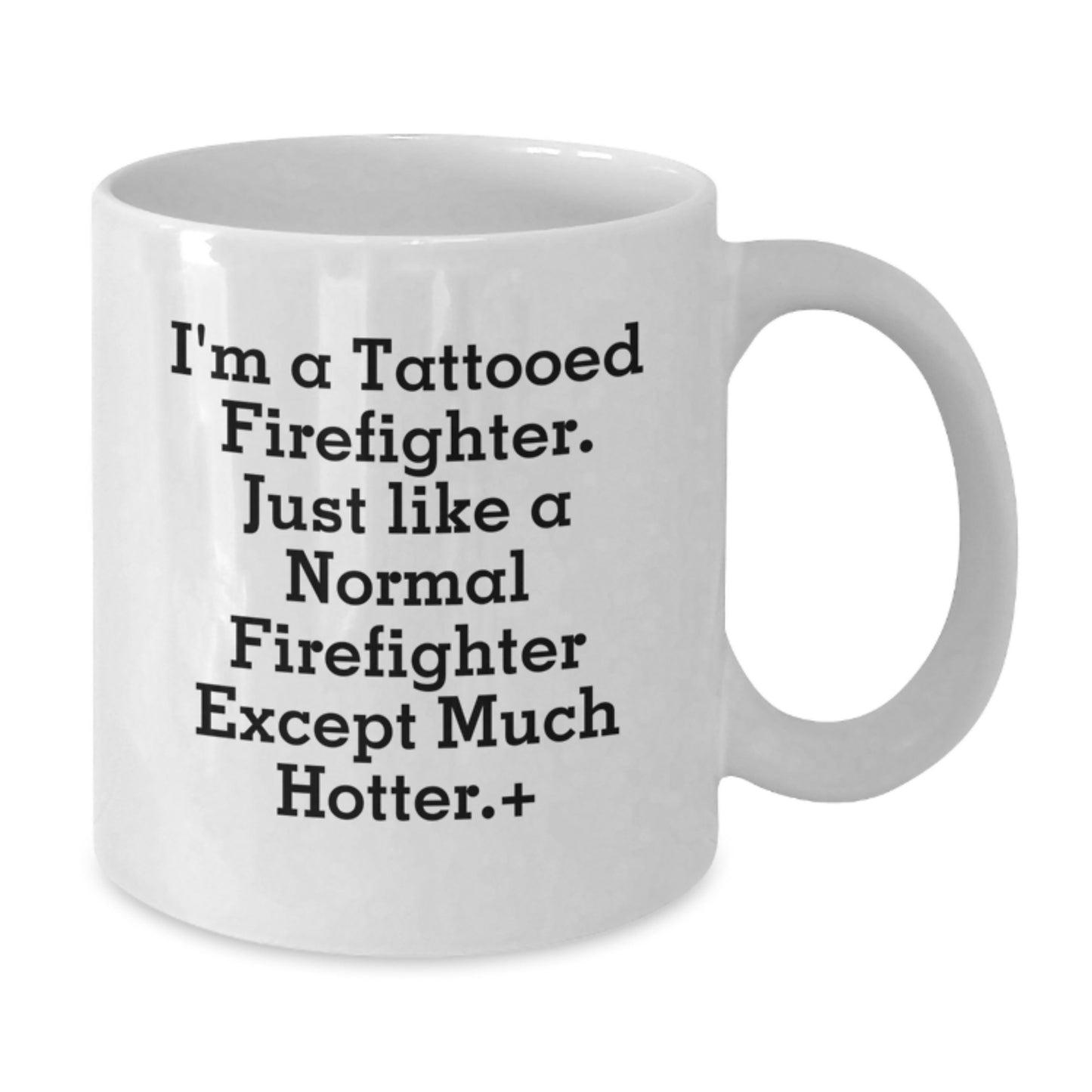 Funny Firefighter Gifts for Men, Unique White Coffee Mugs with 'I'm A Tattooed Firefighter' Quote, Christmas Unique Gifts from Friends to Family - Additional