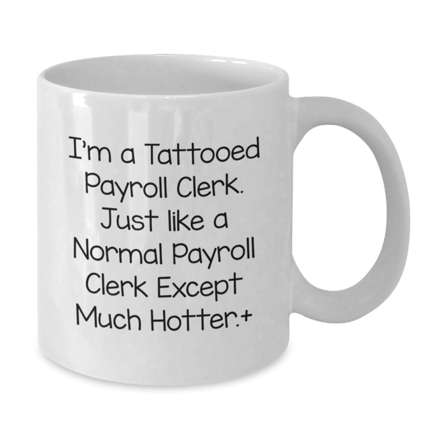 Funny Payroll Clerk White Coffee Mug Gifts from Men to Friends on Christmas Unique - Additional