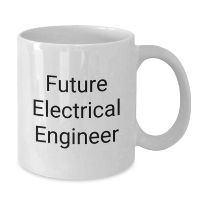 Funny Future Electrical Engineer White Coffee Mug - Gifts from Friends for Him, Christmas Unique Gift Ideas for Men, Women, Electrical Engineer, Engineer, Electronics Enthusiast - Additional