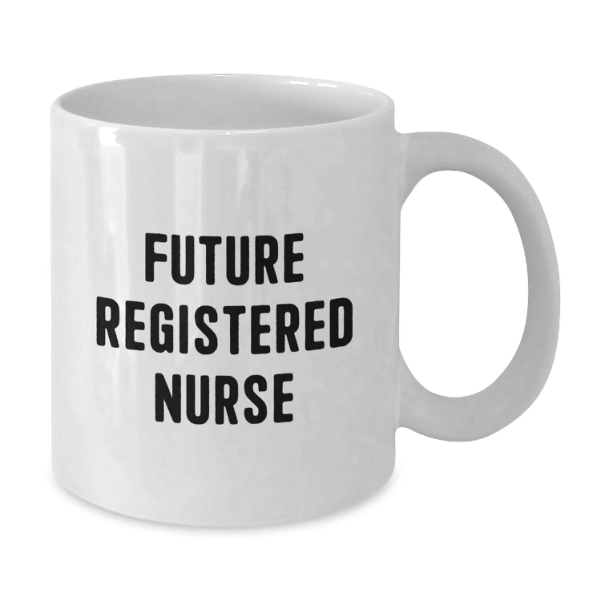 Funny Motivational Gifts for Future Registered Nurse, Christmas Unique White Coffee Mug, Encouragement Quote from Friends and Family - Additional