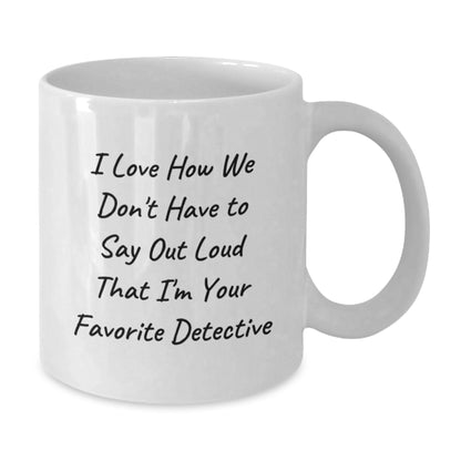 Detective Coffee Lovers Funny Quote White Mug Gifts from Friends to Family Members for Christmas - Additional