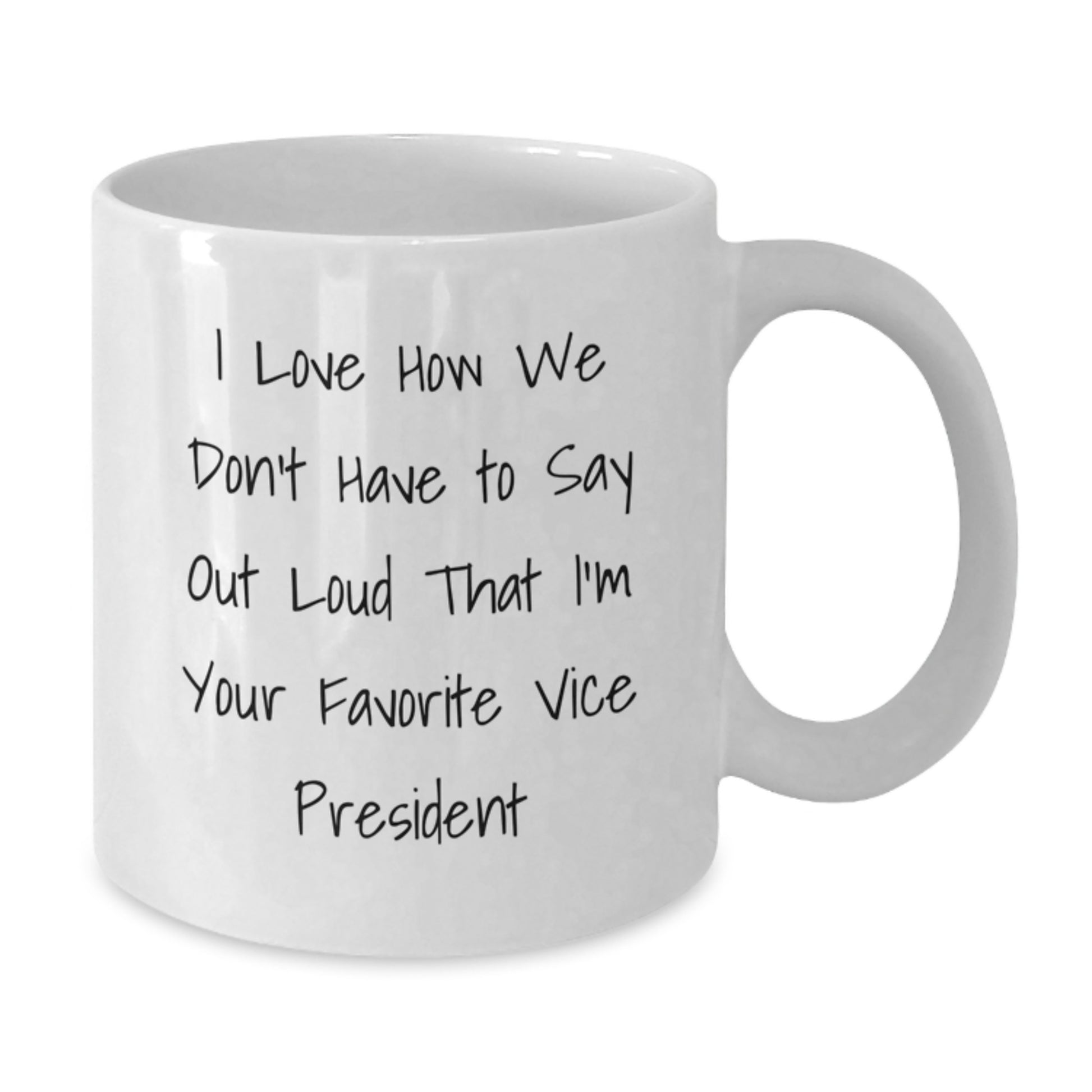 Funny Vice President Gifts, White Coffee Mug, Perfect for Vice President Fans, Gifts from Friends, Christmas Unique - Additional