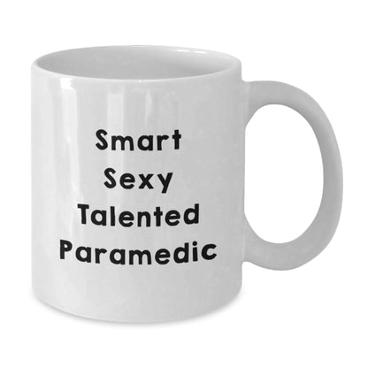 Smart Sexy Talented Rescue Worker White Coffee Mug Gifts from Friends for Graduation, Funny Quote - Additional