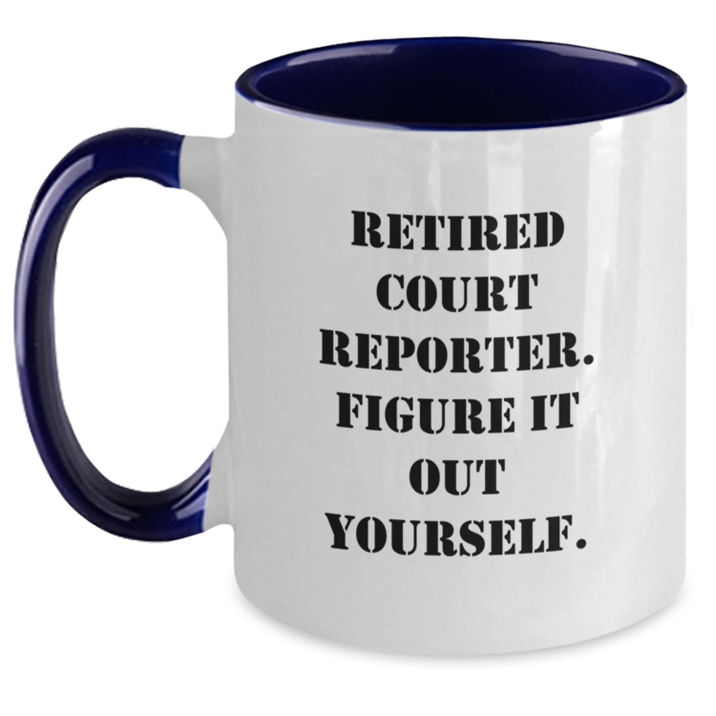 Funny Court Reporter Gifts from Friends, Court Reporter, Two Tone Coffee Mug, 'Figure It Out Yourself' Quote, Christmas Unique Gifts - Main