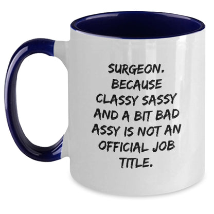 Funny Gifts for Surgeons, Christmas Unique Mugs for Surgeon Friends, Two Tone Coffee Mugs with a Sassy Quote - Gifts from Friends to Family - Main