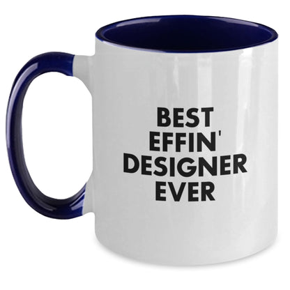Funny Designer Gifts for Best Effin' Designer Ever Two Tone Coffee Mugs from Friends and Family for Graduation - Main