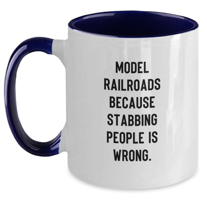 Funny Model Railroads Gifts from Men to Friends - Two Tone Coffee Mug with 'Model Railroads Because Stabbing People Is Wrong.' - Main