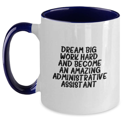 Funny Administrative Assistant Gifts from Friends for Birthday - Two Tone Coffee Mug with Inspirational Quote - Main