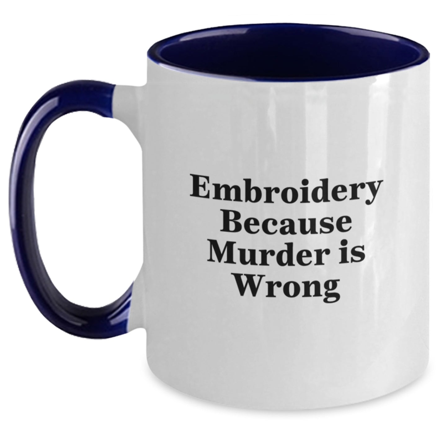 Funny Embroidery Gifts for Men Women Friends Coworkers - Two Tone Coffee Mug Embroidery Because Murder Is Wrong Christmas Unique - Main
