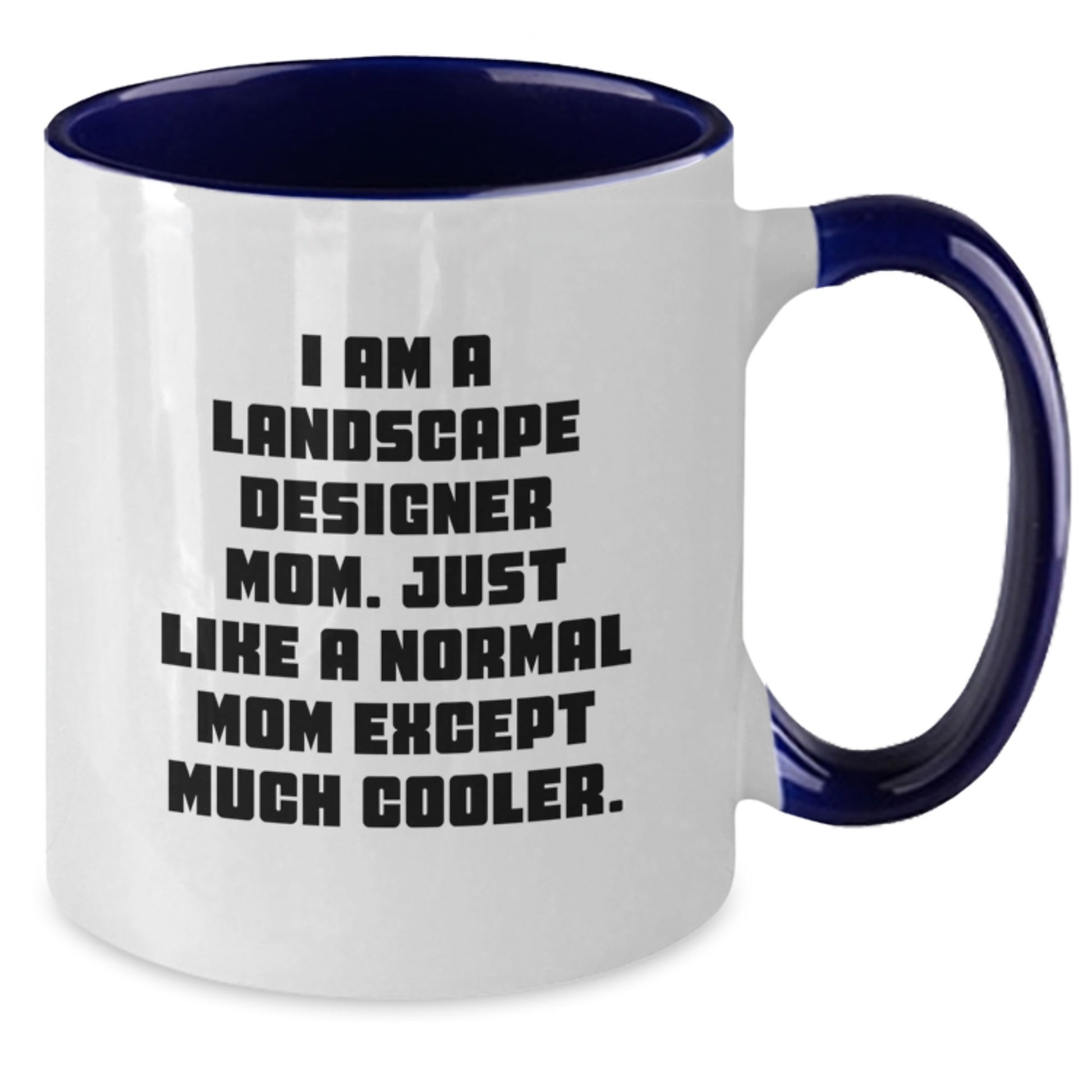 Funny Landscape Designer Mom Gifts, Two Tone Coffee Mugs for Birthday, Gifts from Mom to Landscape Designer Mom, Unique Birthday Unique Gifts for Landscape Designer - Additional