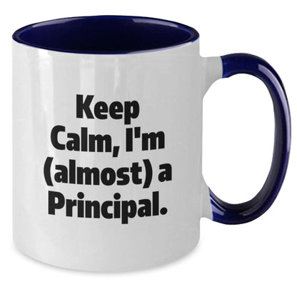 Funny Principal Gifts from Men to Friends and Family, Two Tone Coffee Mug with Keep Calm, I'm (almost) A Principal. Quote for Christmas Unique Gifts - Additional