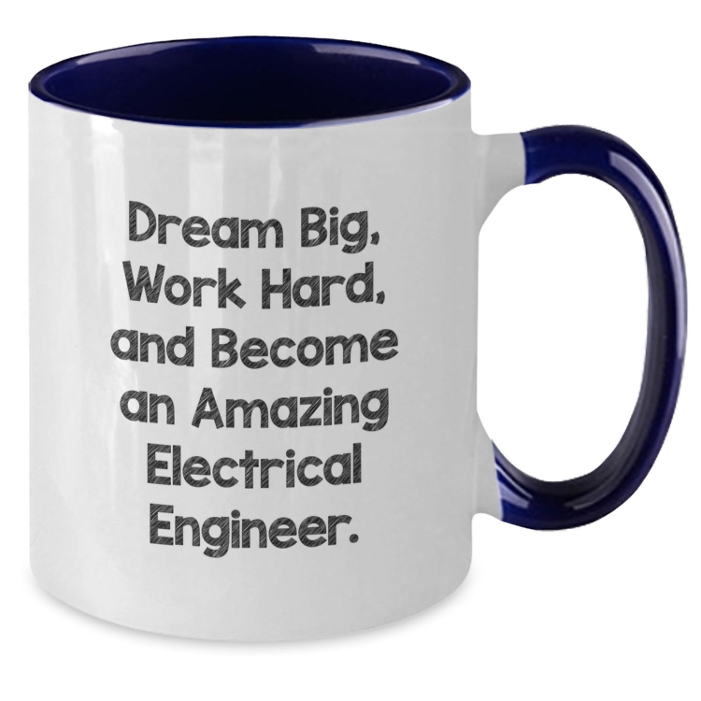 Inspirational Electrical Engineer Gifts Funny Quote Two Tone Coffee Mug, Gifts from Friends for Birthday - Additional