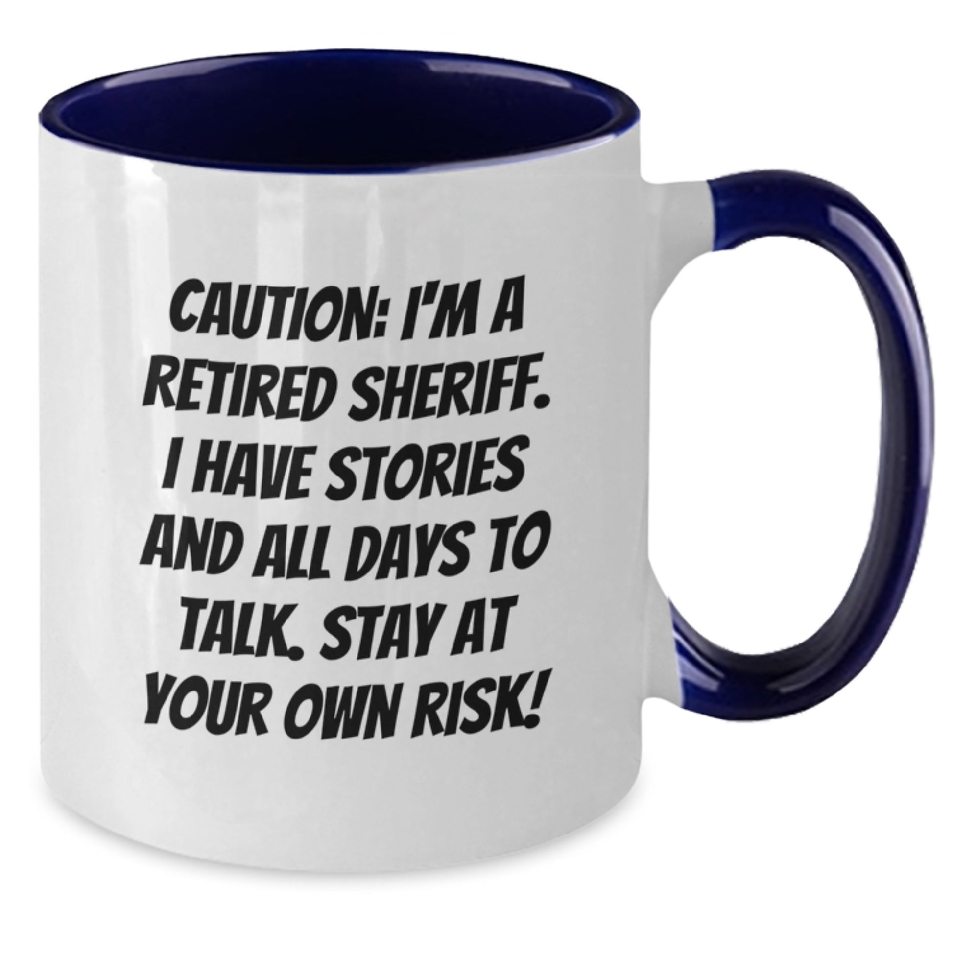 Funny Sheriff Gifts from Friends - Caution Humorous Quote Sheriff Two Tone Coffee Mug, Perfect Christmas Unique Gifts for Men - Additional