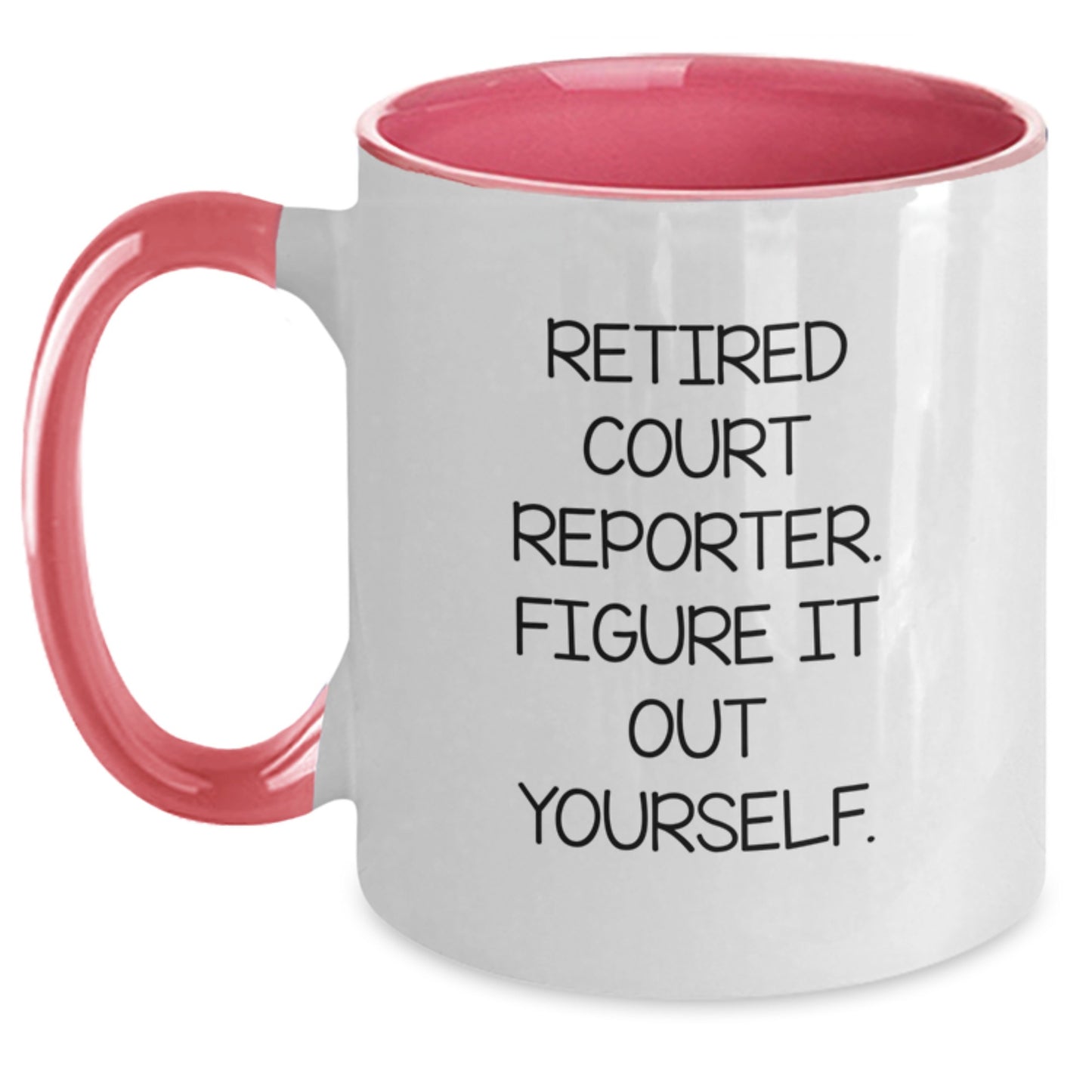 Funny Court Reporter Gifts for Men, Women, and Friends - Two Tone Coffee Mugs with 'Retired Court Reporter. Figure It Out Yourself.' Quote - Unique Christmas Unique Gifts from Family - Main