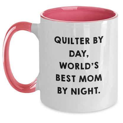 Quilter's Delight, Funny Graduation Gifts from Mom, Two Tone Coffee Mug for Quilter, 'Quilter By Day, World's Best Mom By Night.' - Main
