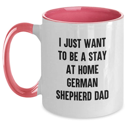 Funny German Shepherd Dog Gifts, I Just Want To Be A Stay At Home Dad, Two Tone Coffee Mug for Graduation, Gifts from Men to German Shepherd Dog Lovers - Main