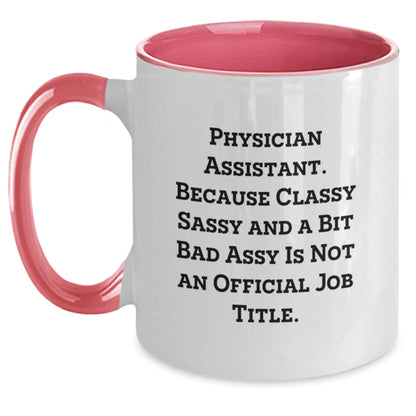Funny Physician Assistant Gifts from Friends and Family - Two Tone Coffee Mugs with Quotes, Christmas Unique Presents for Physician Assistant Men and Women - Main