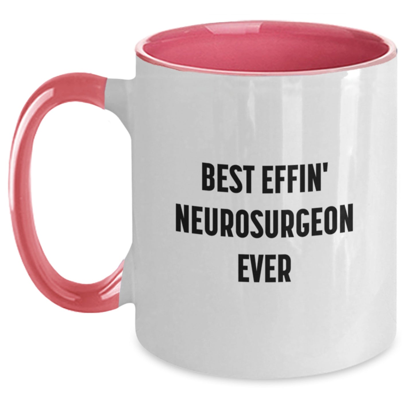 Funny Gifts from Friends and Family for the Best Effin' Neurosurgeon Ever - Two Tone Coffee Mug - Christmas Unique Gifts - Main